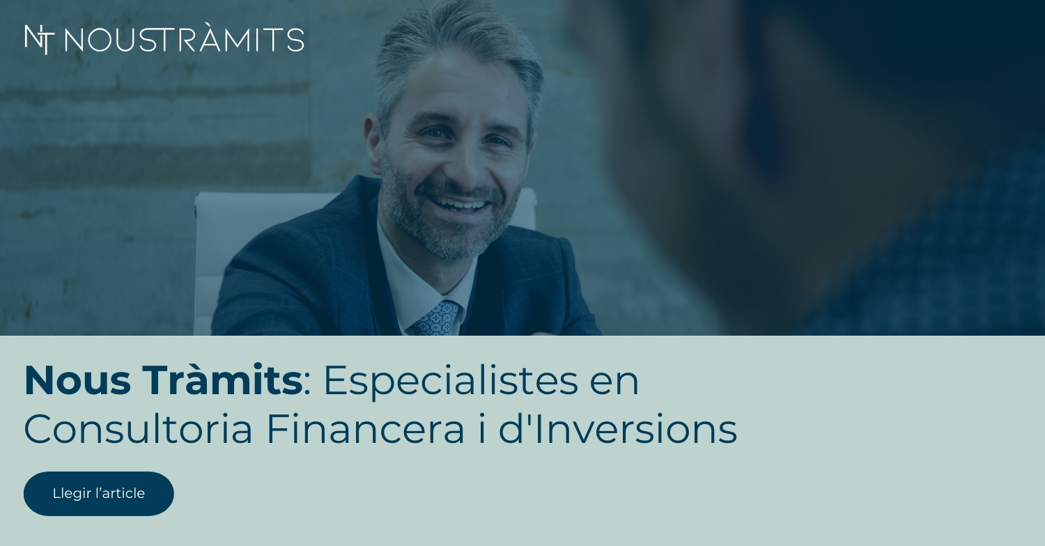 Nous Tràmits: Especialistes en Consultoria Financera i d'Inversions