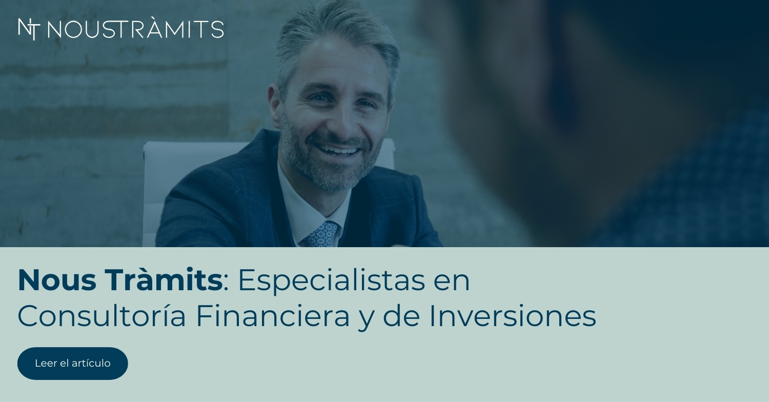 Nous Tràmits: Especialistas en Consultoría Financiera y de Inversiones