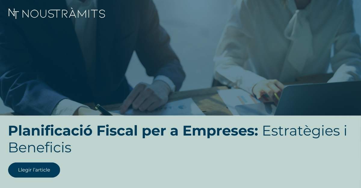 Planificació Fiscal per a Empreses: Estratègies i Beneficis