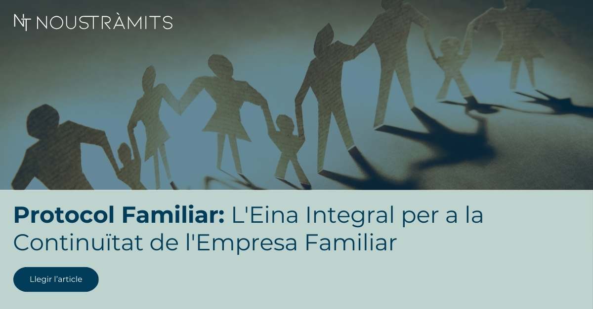 El Protocol Familiar: L'Eina Integral per a la Continuïtat de l'Empresa Familiar