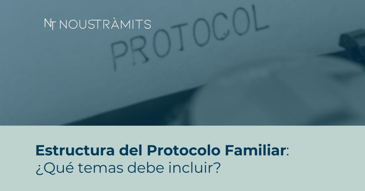 Estructura del Protocol Familiar: quins temes ha d'incloure?