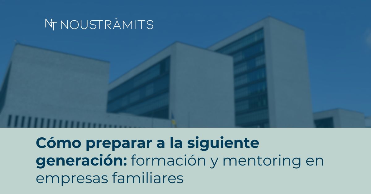 Preparar a la siguiente generación: formación y mentoring en empresas familiares