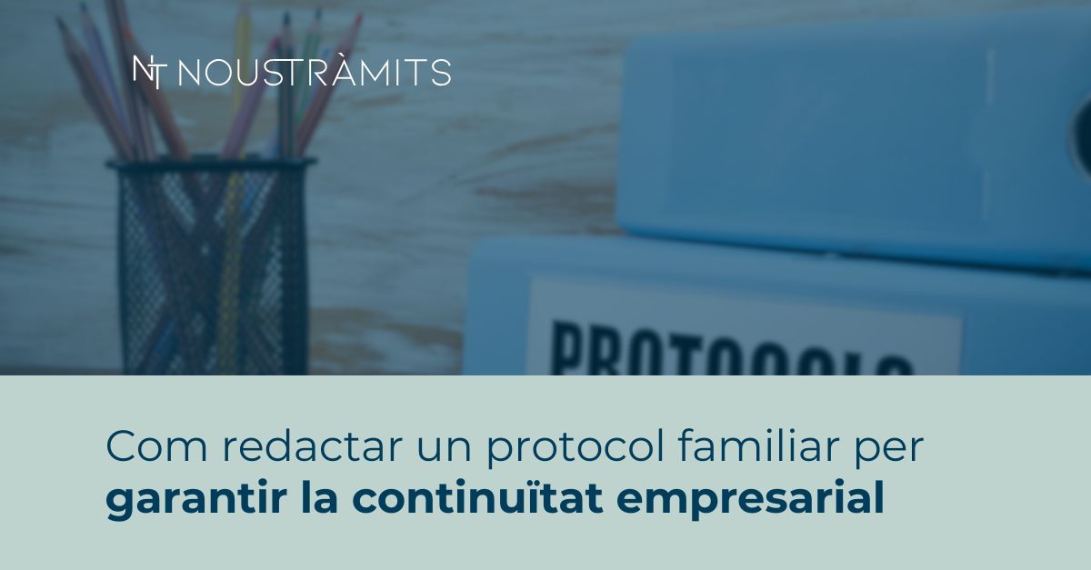 Com redactar un protocol familiar per garantir la continuïtat empresarial