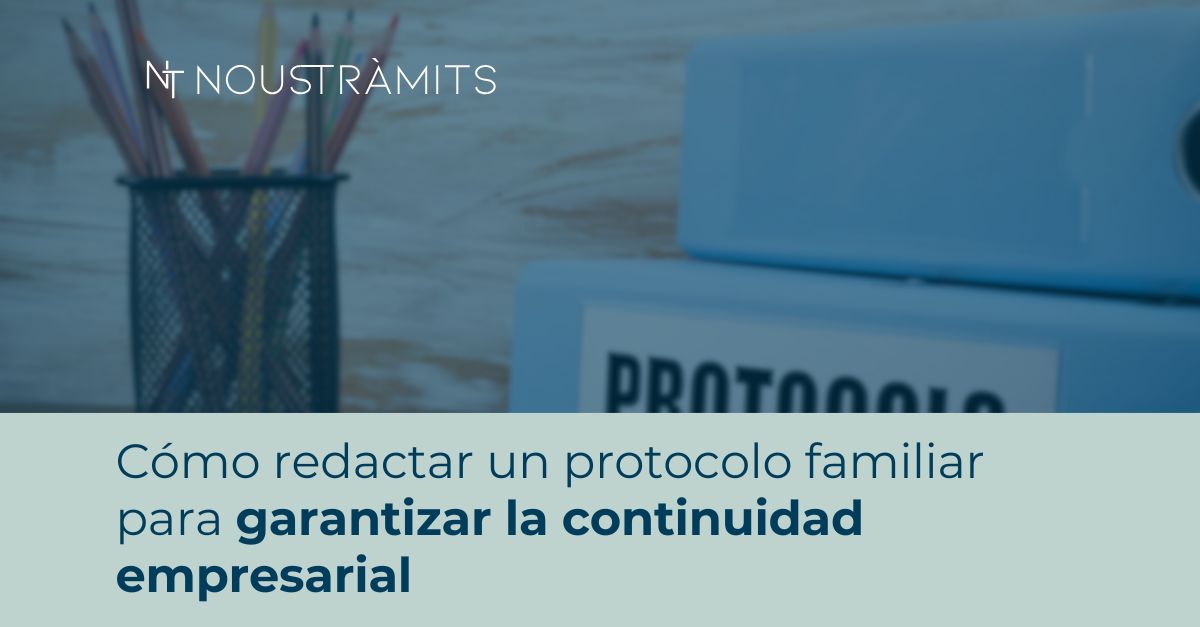 Cómo redactar un protocolo familiar para garantizar la continuidad empresarial